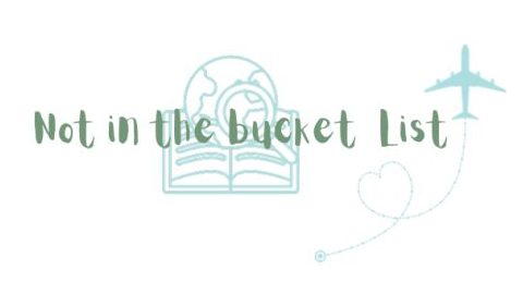 NOT IN THE BUCKET LIST